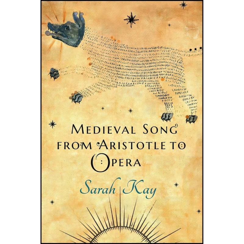 کتاب Medieval Song from Aristotle to Opera اثر Sarah Kay انتشارات Cornell University Press