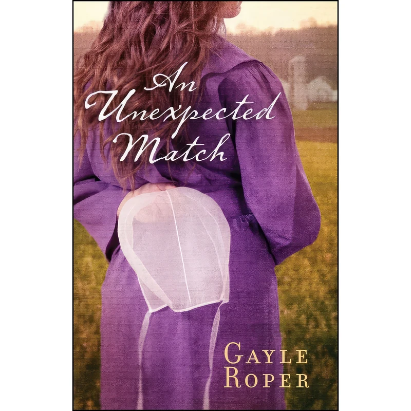 کتاب An Unexpected Match  اثر Gayle G. Roper انتشارات Harvest House Publishers
