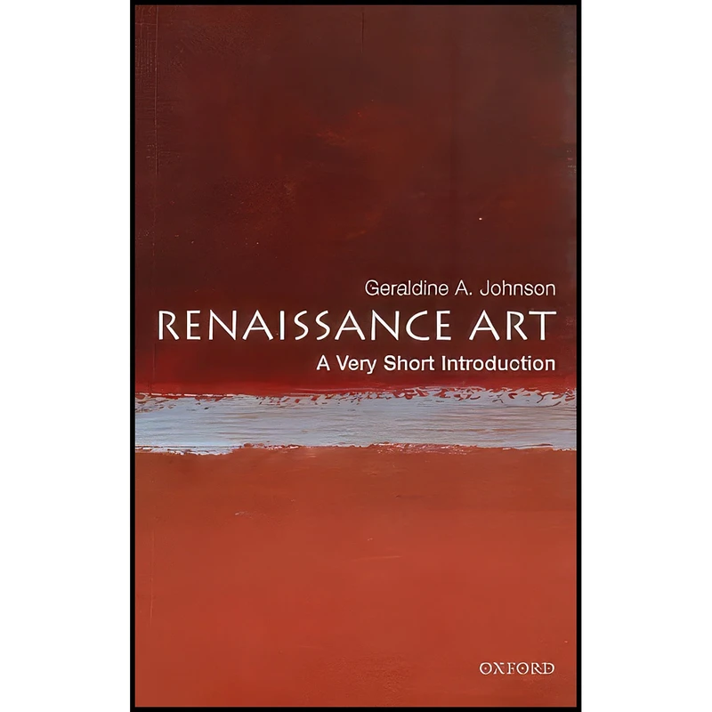 کتاب Renaissance Art اثر Geraldine A. Johnson انتشارات Oxford University Press
