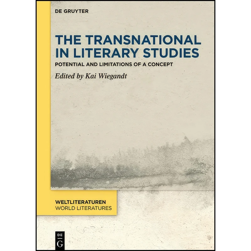 کتاب The Transnational in Literary Studies  اثر Kai Wiegandt انتشارات De Gruyter