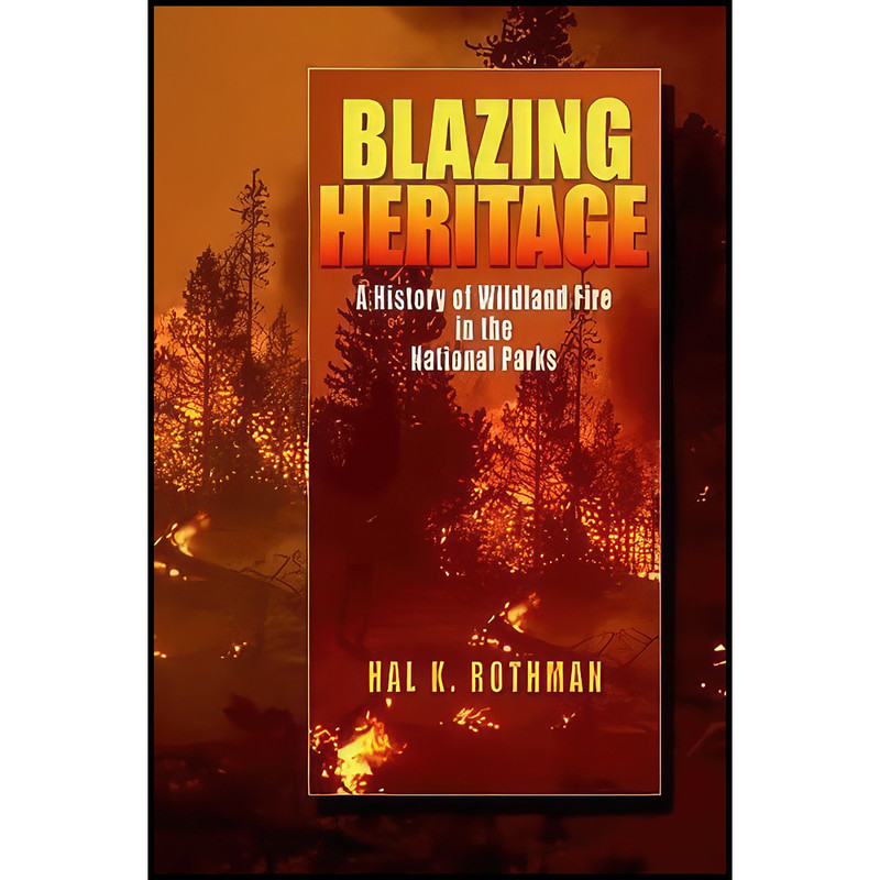 کتاب Blazing Heritage اثر Hal Rothman انتشارات Oxford University Press