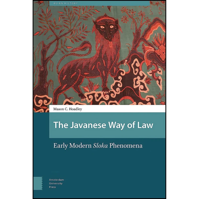 کتاب The Javanese Way of Law اثر Mason Hoadley انتشارات Amsterdam University Press