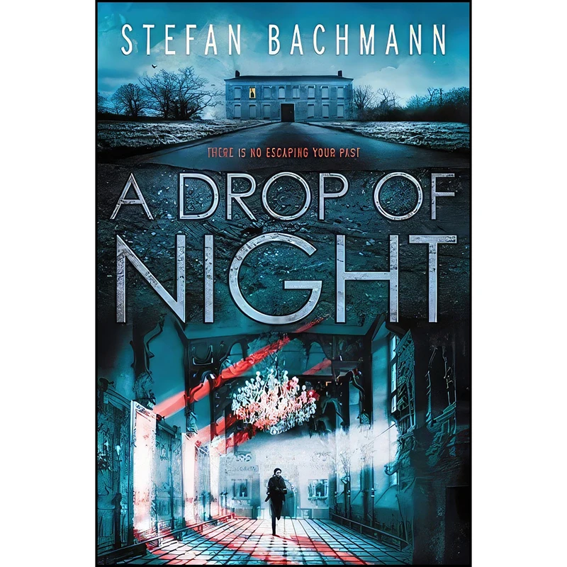 کتاب A Drop of Night اثر Stefan Bachmann انتشارات Greenwillow Books