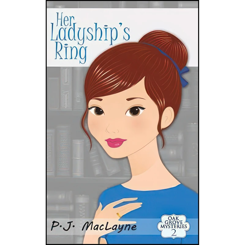 کتاب Her Ladyships Ring اثر P.J. MacLayne انتشارات P.J. Maclayne