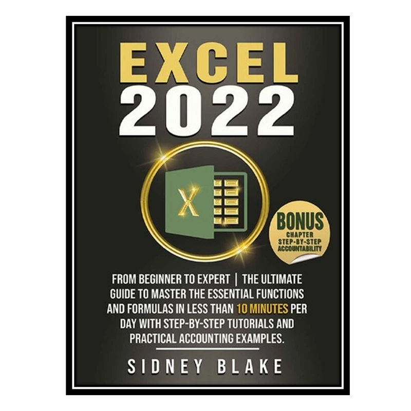 کتاب EXCEL 2022: From Beginner to Expert اثر Blake Sidney انتشارات مؤلفین طلایی