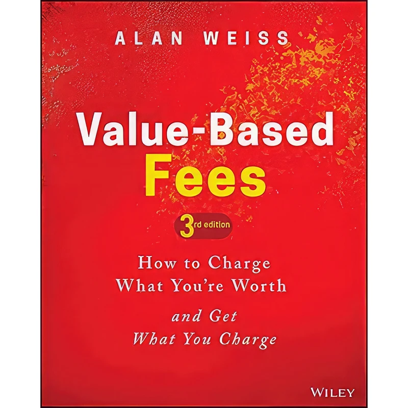 کتاب Value-Based Fees اثر Alan Weiss انتشارات Wiley