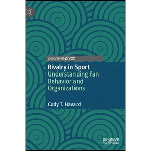 کتاب Rivalry in Sport اثر Cody T. Havard انتشارات Palgrave Macmillan