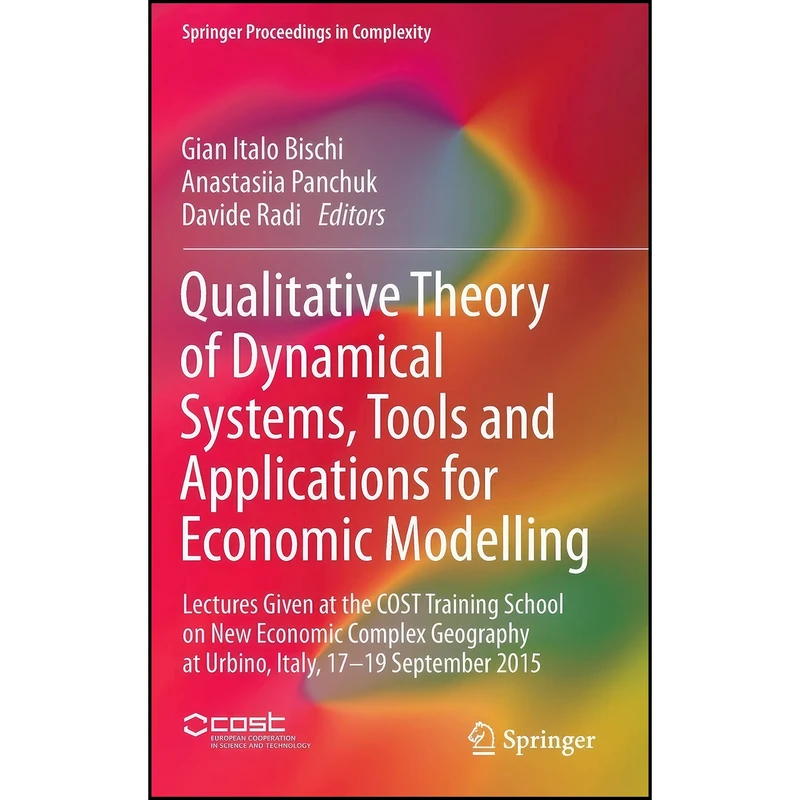 کتاب Qualitative Theory of Dynamical Systems, Tools and Applications for Economic Modelling اثر جمعي از نويسندگان انتشارات Springer