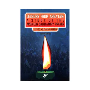 کتاب lessons from Arbaeen اثر seyed Mojtaba Hosseini انتشارات دفتر فرهنگ اسلامی