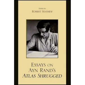 کتاب Essays on Ayn Rands Atlas Shrugged اثر جمعی از نویسندگان انتشارات Lexington Books