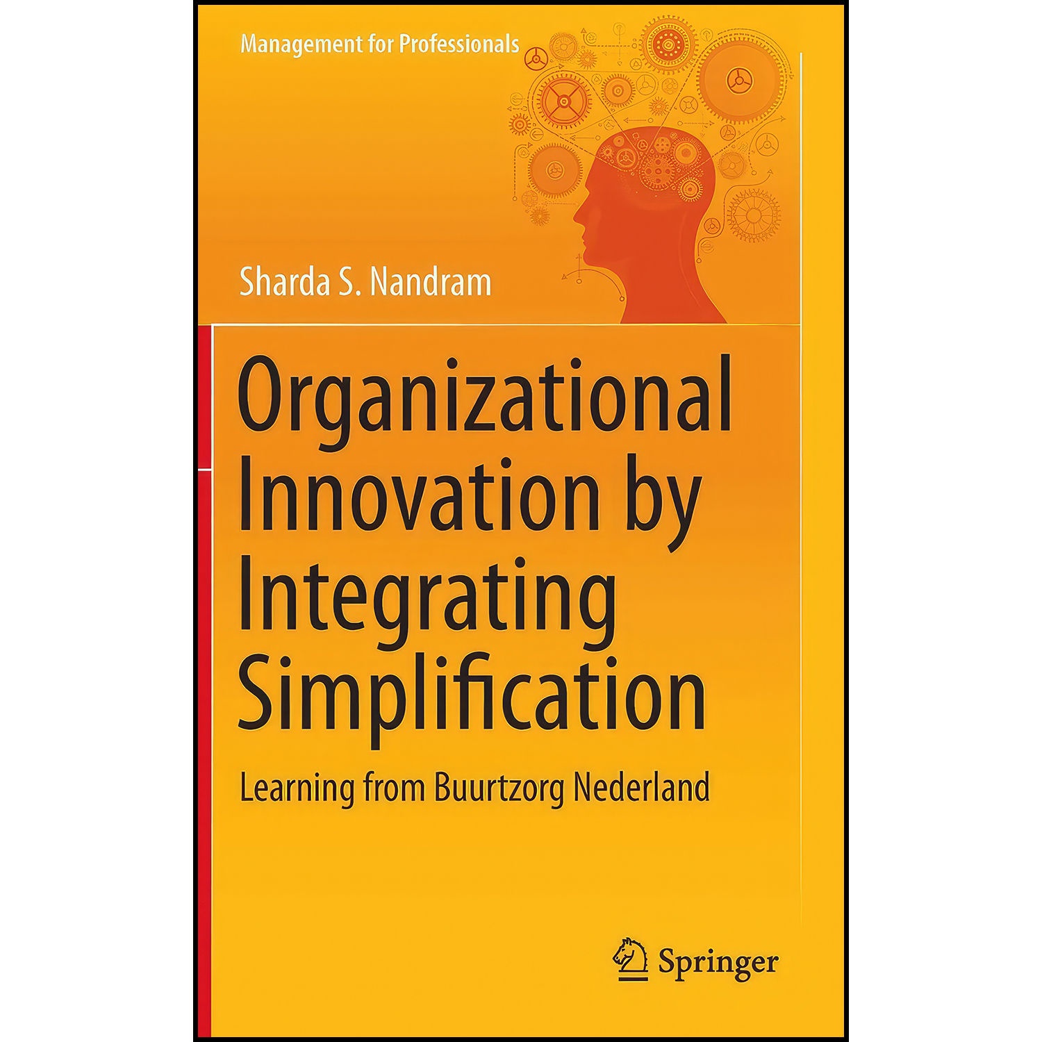 کتاب Organizational Innovation by Integrating Simplification  اثر Sharda S. Nandram انتشارات Springer