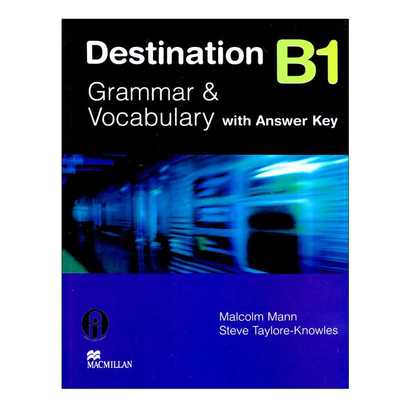 کتاب Destination B1 Grammar And Vocabulary With Answers Key اثر Malcolm Mann And Steve Taylore-Knowles انتشارات الوندپویان کتاب Destination B1 Grammar And Vocabulary With Answers Key اثر Malcolm Mann And Steve Taylore-Knowles انتشارات الوندپویان