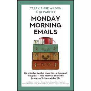 کتاب Monday Morning Emails اثر Terry Anne Wilson and Jo Parfitt انتشارات تازه ها