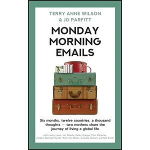 کتاب Monday Morning Emails اثر Terry Anne Wilson and Jo Parfitt انتشارات تازه ها