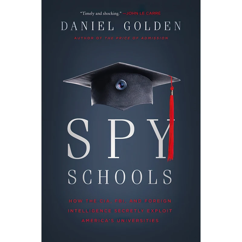 کتاب Spy Schools اثر Daniel Golden انتشارات Henry Holt and Co.