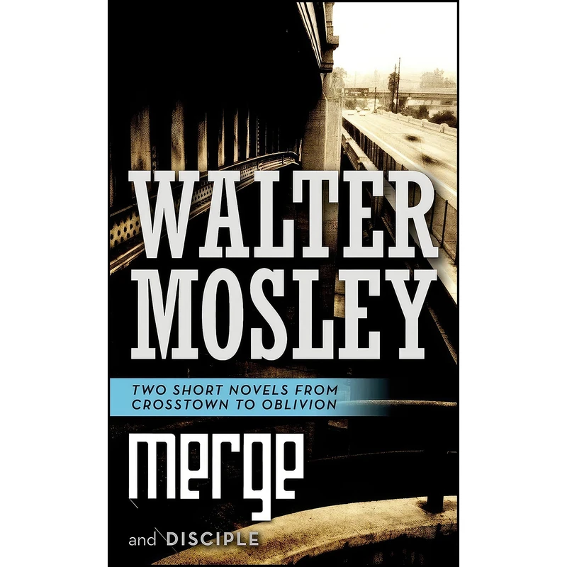 کتاب Merge and Disciple اثر Walter Mosley انتشارات Tor Science Fiction