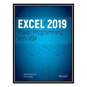 کتاب Excel 2019 Power Programming with VBA اثر Michael Alexander and Richard Kusleika انتشارات مؤلفین طلایی