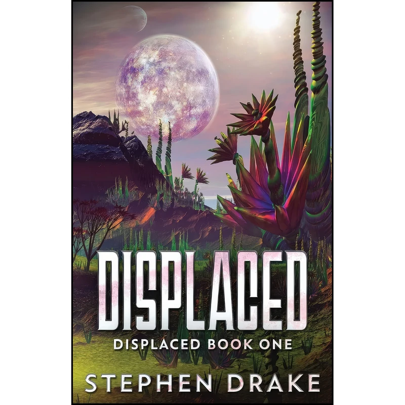 کتاب Displaced اثر Stephen Drake انتشارات Next Chapter