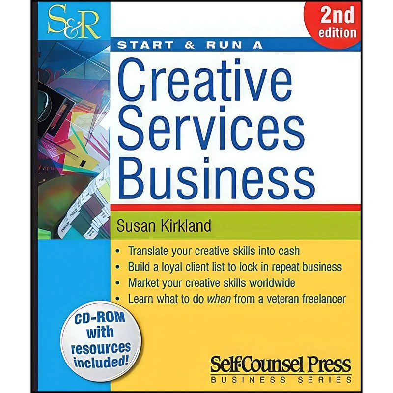 کتاب Start Run a Creative Services Business اثر Susan Kirkland انتشارات Self-Counsel Press