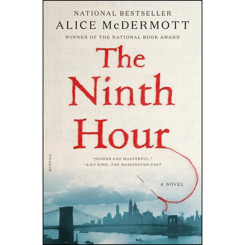 کتاب The Ninth Hour اثر Alice McDermott انتشارات Picador