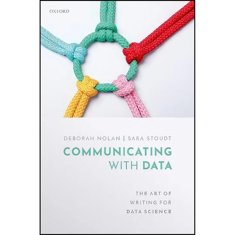 کتاب Communicating with Data اثر Deborah Nolan and Sara Stoudt انتشارات Oxford University Press