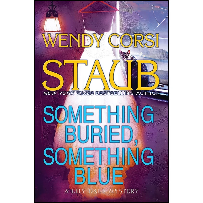 کتاب Something Buried, Something Blue اثر Wendy Corsi Staub انتشارات Crooked Lane Books
