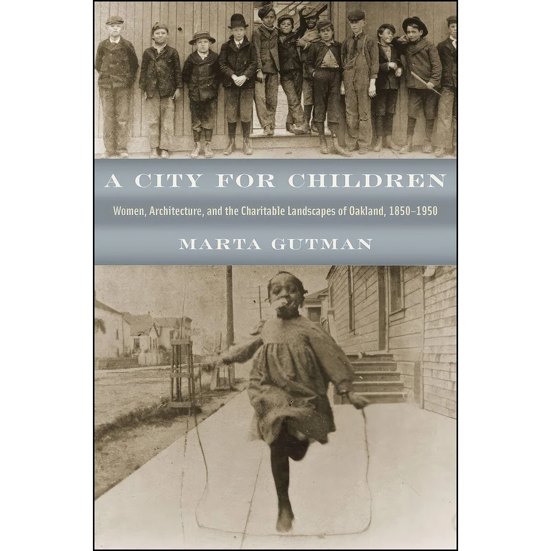 کتاب A City for Children اثر Marta Gutman انتشارات University of Chicago Press