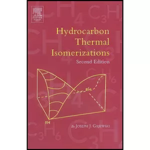 کتاب Hydrocarbon Thermal Isomerizations اثر Joseph J. Gajewski انتشارات Academic Press