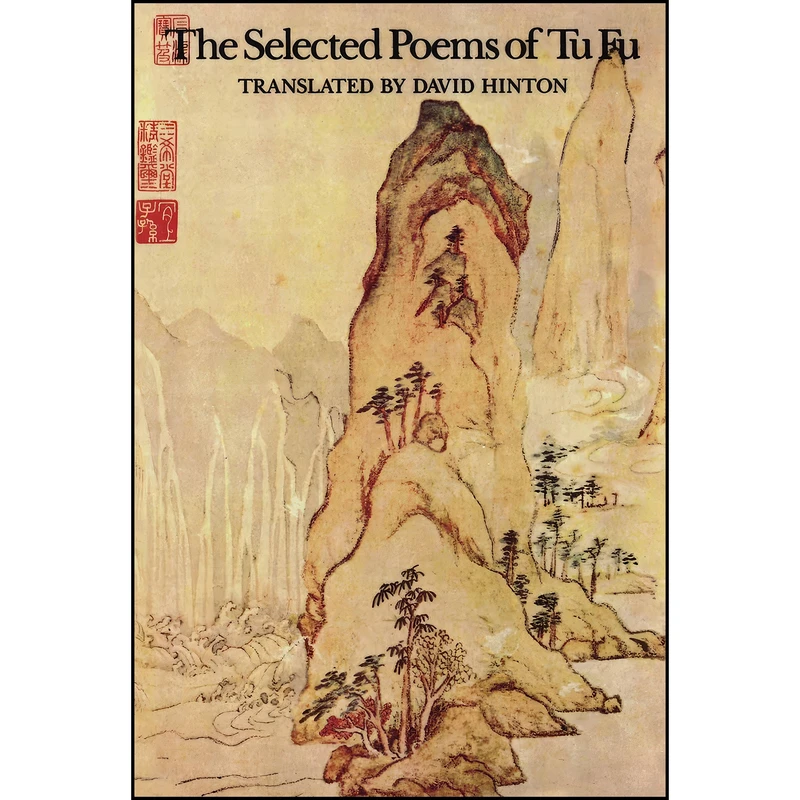 کتاب The Selected Poems of Tu Fu اثر Tu Fu and David Hinton انتشارات New Directions