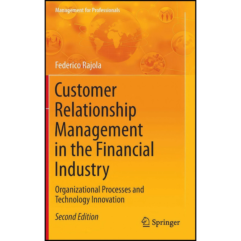 کتاب Customer Relationship Management in the Financial Industry اثر Federico Rajola انتشارات Springer