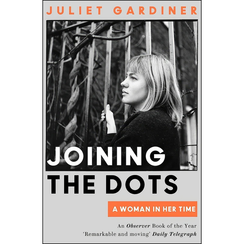 کتاب Joining the Dots اثر Juliet Gardiner انتشارات William Collins