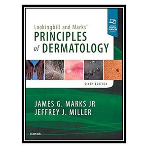 کتاب Lookingbill and Marks Principles of Dermatology اثر James G. Marks , Jeffrey J. Miller انتشارات مؤلفین طلایی