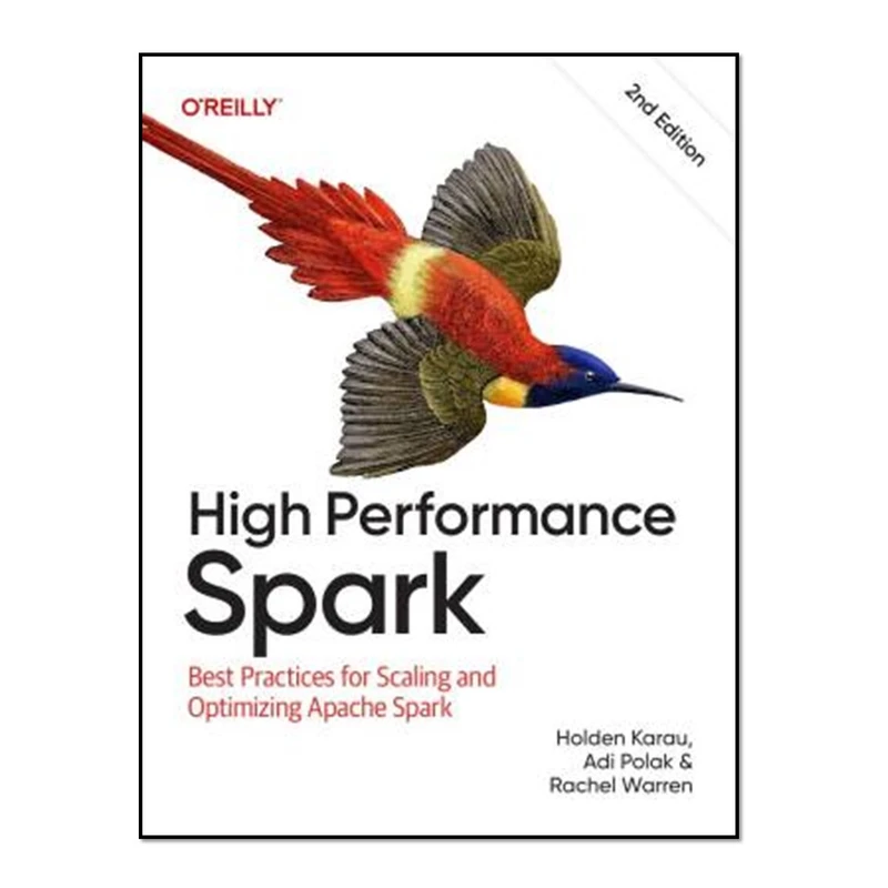 کتاب High Performance Spark اثر جمعی از نویسندگان انتشارات آوای مؤلف