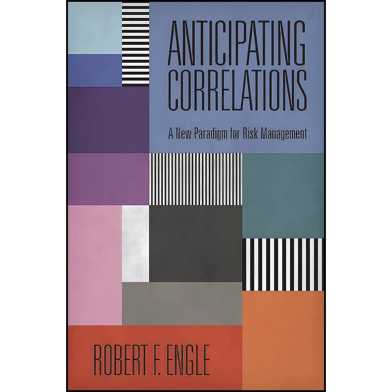 کتاب Anticipating Correlations اثر R. F. Engle انتشارات Princeton University Press
