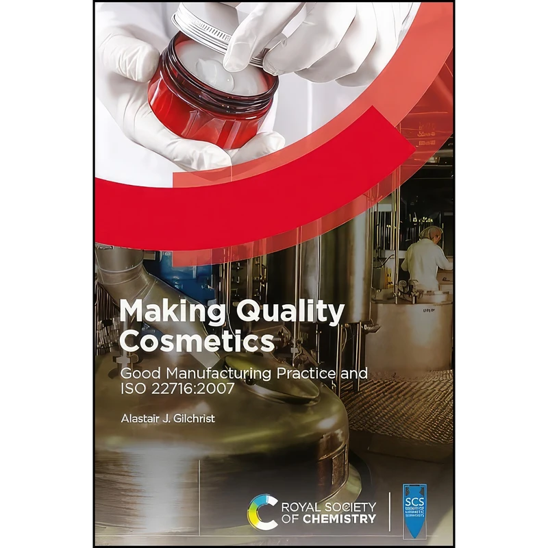 کتاب Making Quality Cosmetics اثر Alastair J Gilchrist انتشارات Royal Society of Chemistry