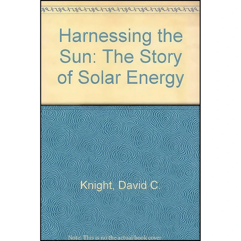 کتاب Harnessing the Sun اثر David C. Knight انتشارات William Morrow & Co