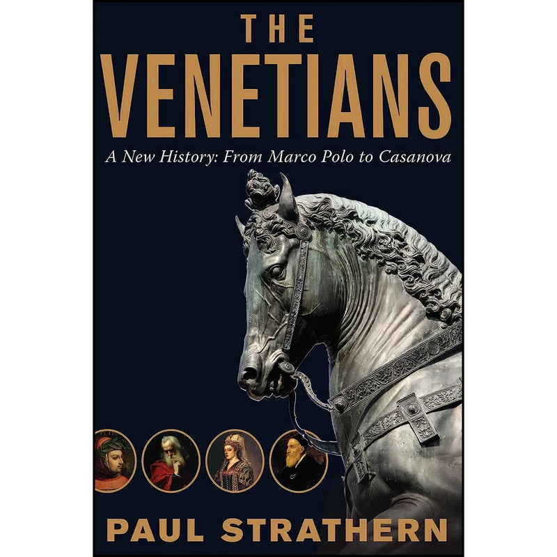 کتاب The Venetians  اثر Paul Strathern انتشارات Pegasus Books
