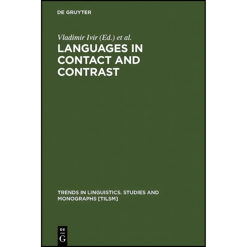 کتاب Languages in Contact and Contrast  اثر Damir Kalogjera and Vladimir Ivir انتشارات De Gruyter Mouton