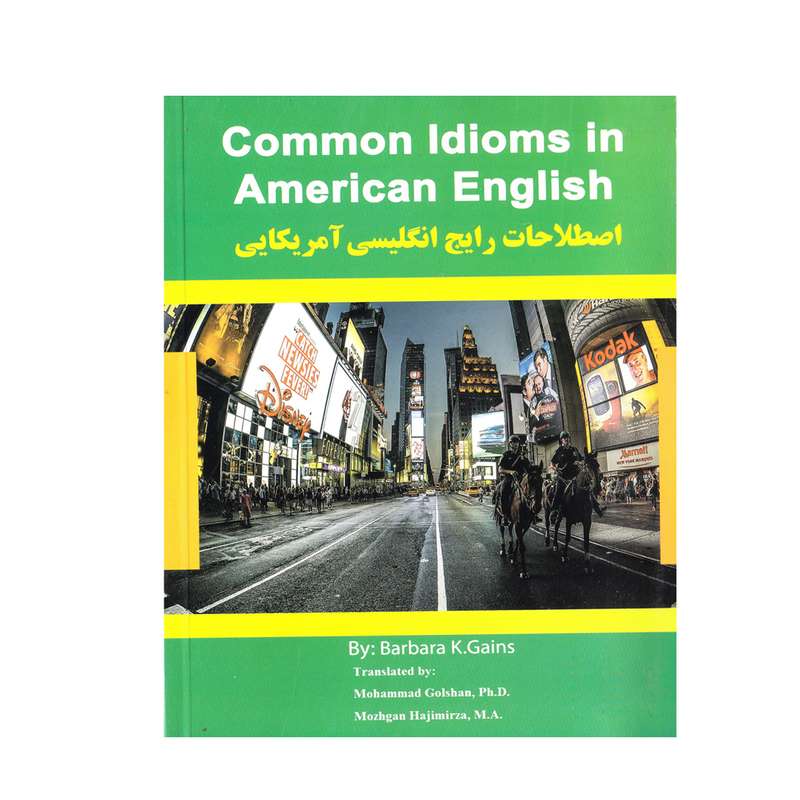 کتاب Common Idioms In American English اثر Barbara K.Gains انتشارات نخبگان فردا