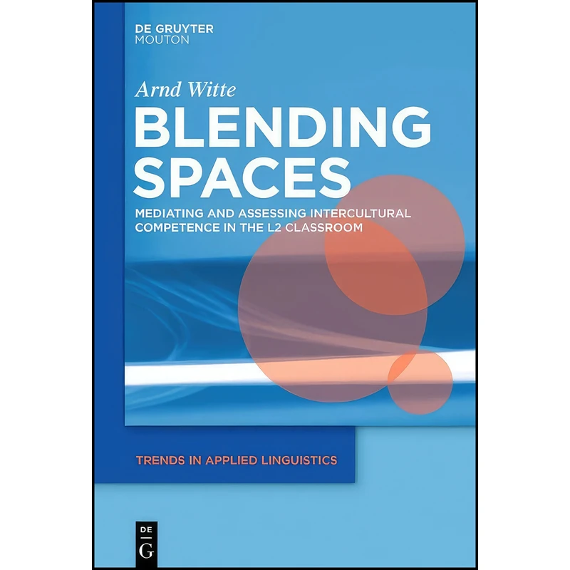 کتاب Blending Spaces  اثر Arnd Witte انتشارات De Gruyter Mouton
