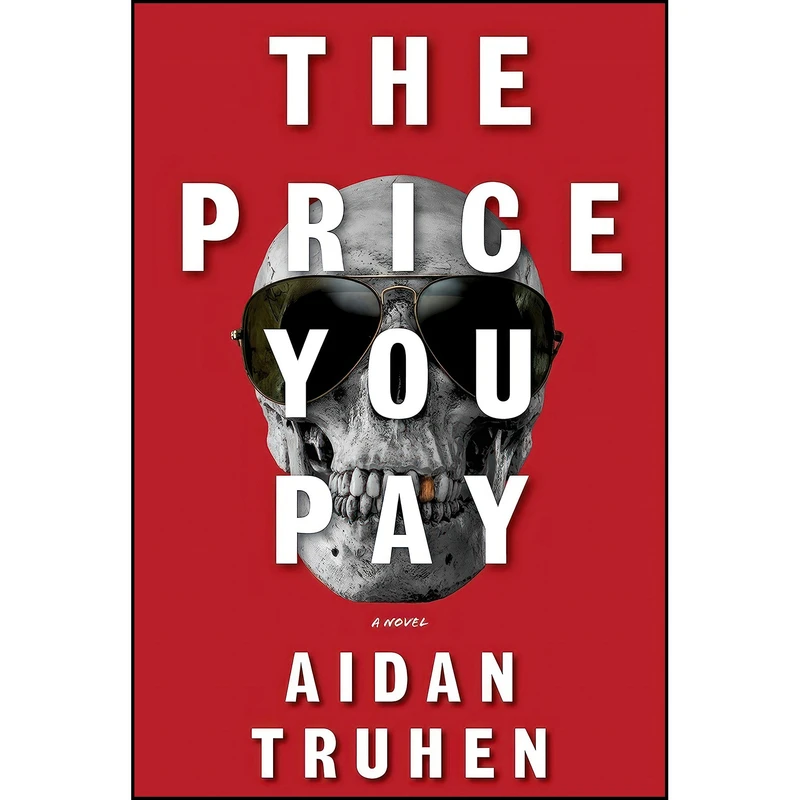 کتاب The Price You Pay اثر Aidan Truhen انتشارات Knopf