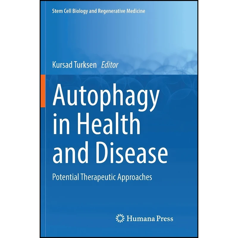 کتاب Autophagy in Health and Disease اثر Kursad Turksen انتشارات تازه ها