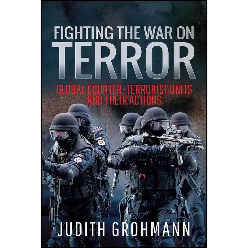 کتاب Fighting the War on Terror اثر Judith Grohmann انتشارات Pen and Sword Military