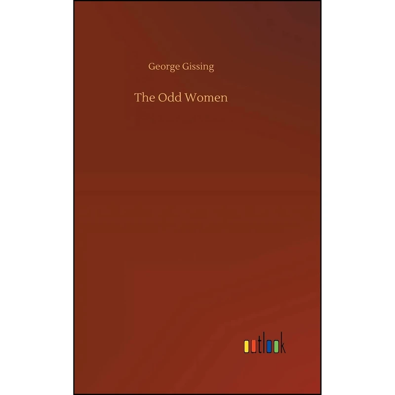 کتاب The Odd Women اثر George Gissing and Patricia Ingham انتشارات Outlook Verlag