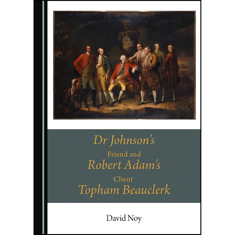 کتاب Dr Johnson's Friend and Robert Adam's Client Topham Beauclerk اثر David Noy انتشارات Cambridge Scholars Publishing
