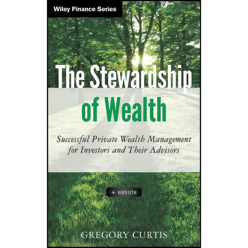 کتاب The Stewardship of Wealth  + Website اثر Gregory Curtis انتشارات Wiley