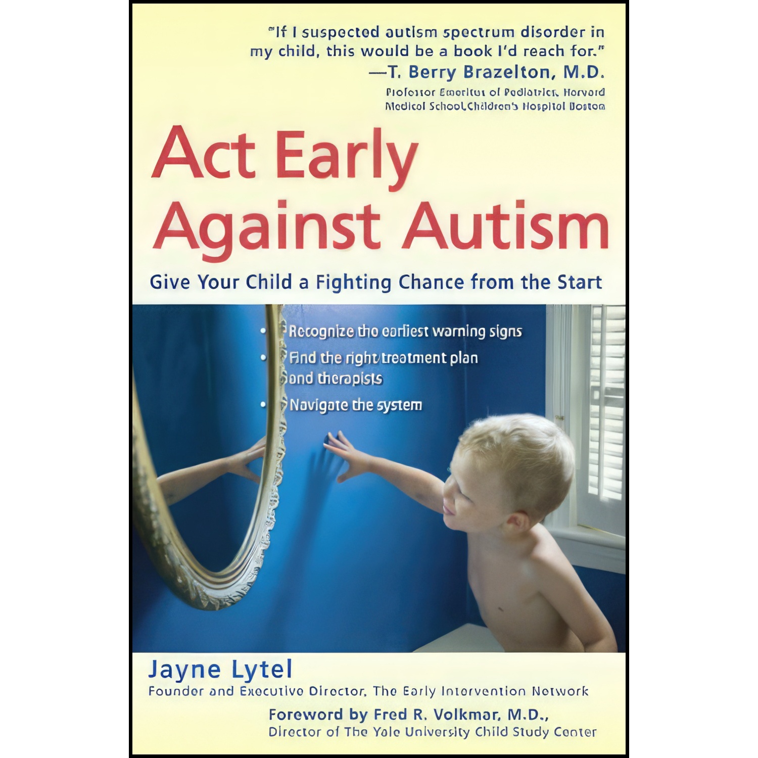 کتاب Act Early Against Autism اثر Jayne Lytel and Fred R. Volkmar انتشارات TarcherPerigee