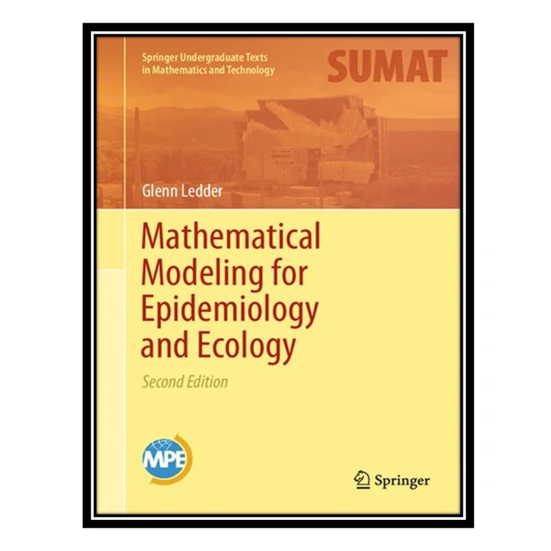 کتاب Mathematical Modeling for Epidemiology and Ecology اثر Glenn Ledder انتشارات مؤلفین طلایی
