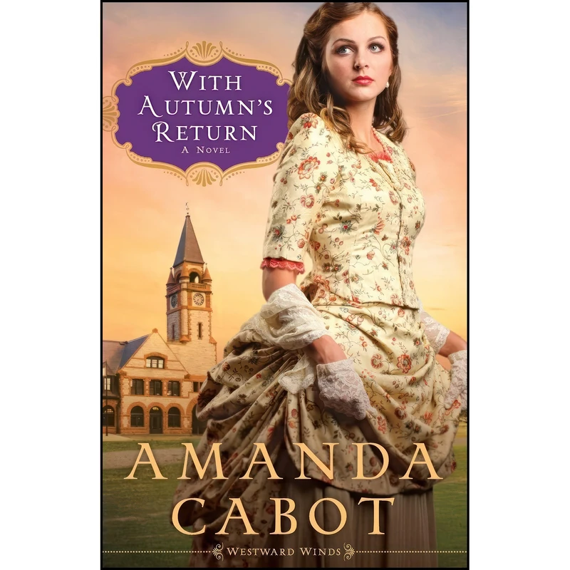 کتاب With Autumns Return اثر Amanda Cabot انتشارات تازه ها