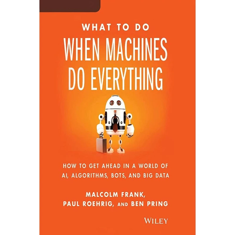 کتاب What to Do When Machines Do Everything اثر جمعی از نویسندگان انتشارات Audible Studios on Brilliance